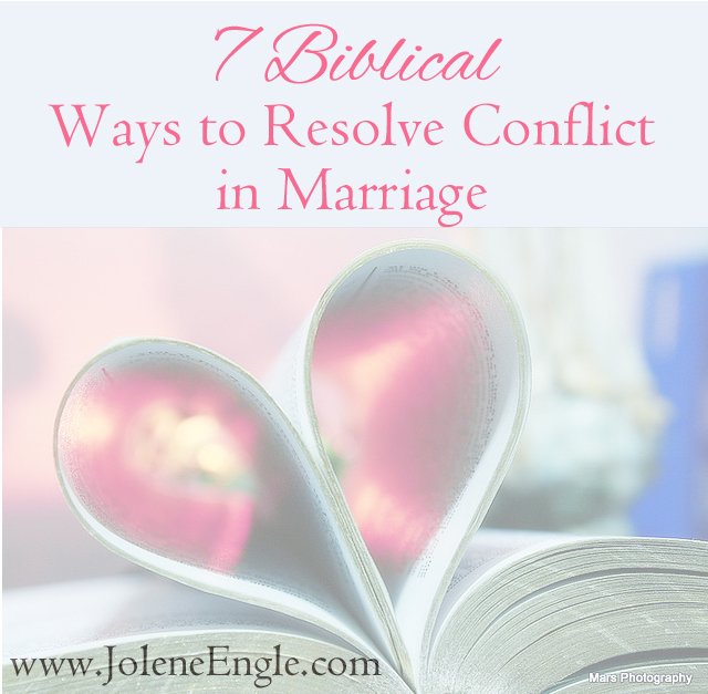 7 Biblical Ways to Resolve Conflict in Marriage