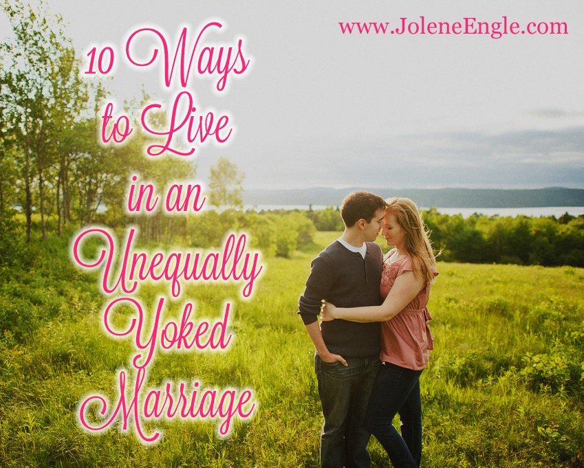 10 Ways to Live in an Unequally Yoked Marriage