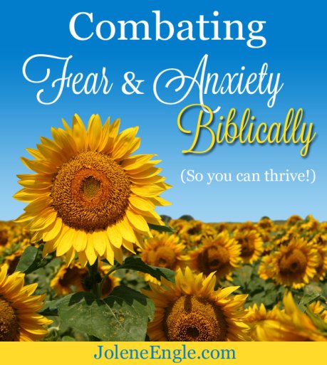 Combating Fear and Anxiety Biblically