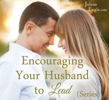 Encouraging Your Husband to Lead 