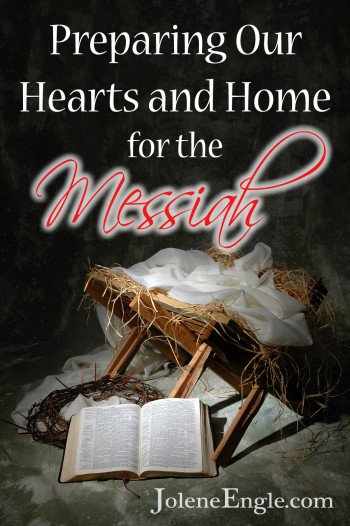 Preparing Our Hearts and Home for the Messiah