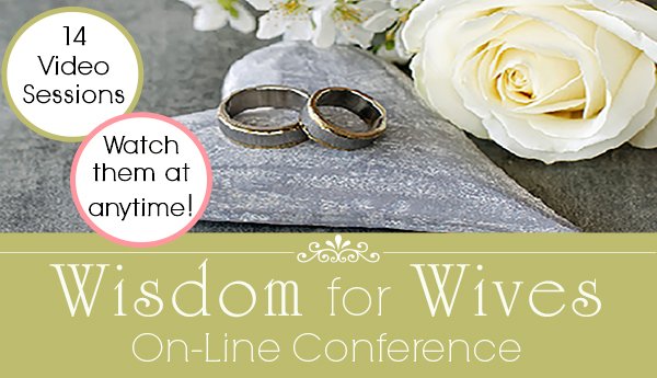 Wisdom for Wives On-line Conference