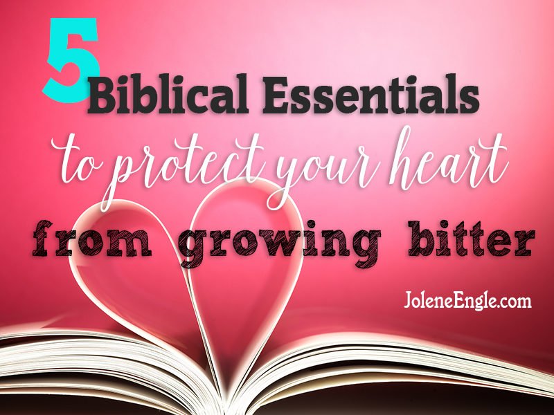 Are trials taking a toll on your faith? Is your heart growing bitter? Read these 5 biblical essentials to protect your heart from bitterness.