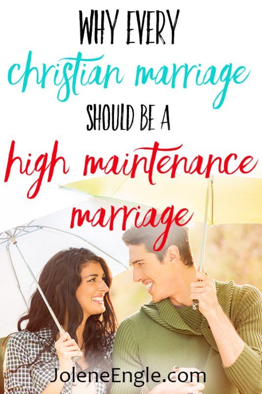 Why Every Marriage Should Be a High Maintenance Marriage