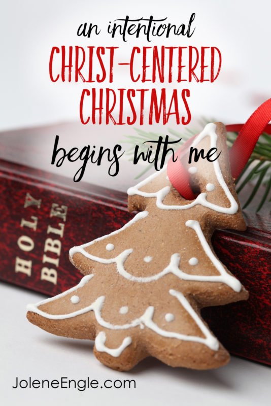 An intentional Christ-centered Christmas begins with me