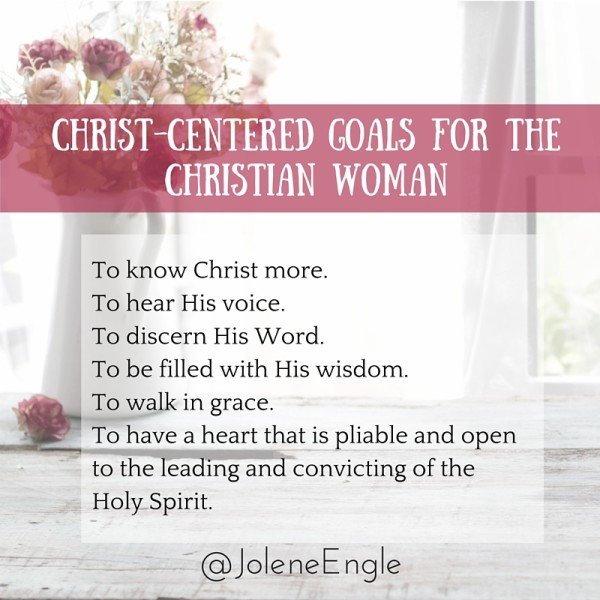 Christ-centered Goals for the Christian Woman