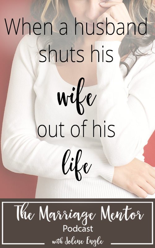 husband shutting his wife out of his life