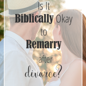 is it biblically okay to remarry after divorce