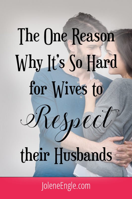 The One Reason Why Its So Hard for Wives to Respect their Husbands