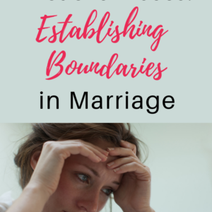 Verbal and Emotional Abuse Establishing Boundaries in Marriage