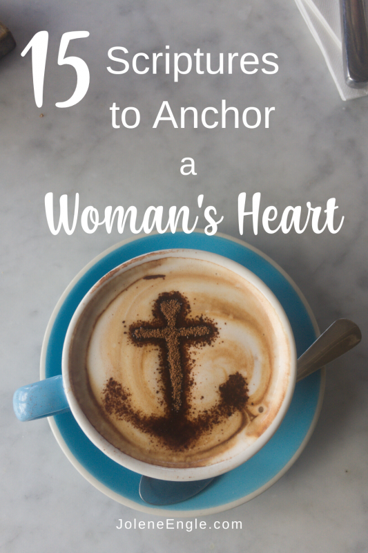 15 Scriptures to Anchor a Woman's Heart