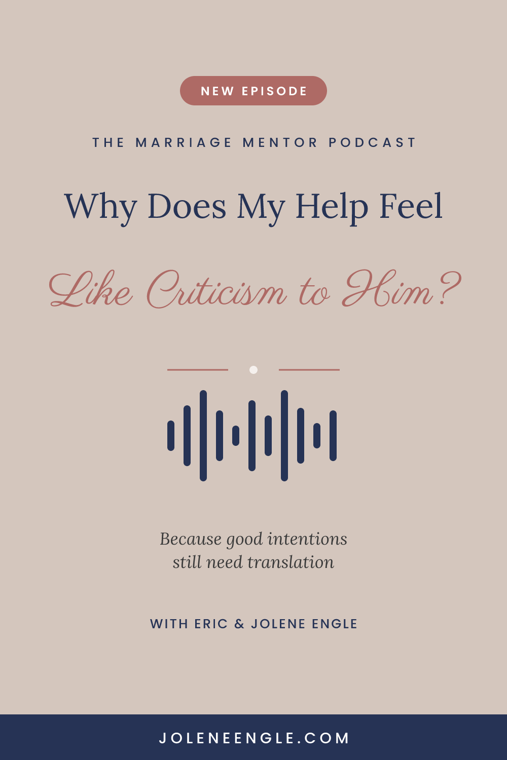 Why Does My Help Feel Like Criticism to Him?