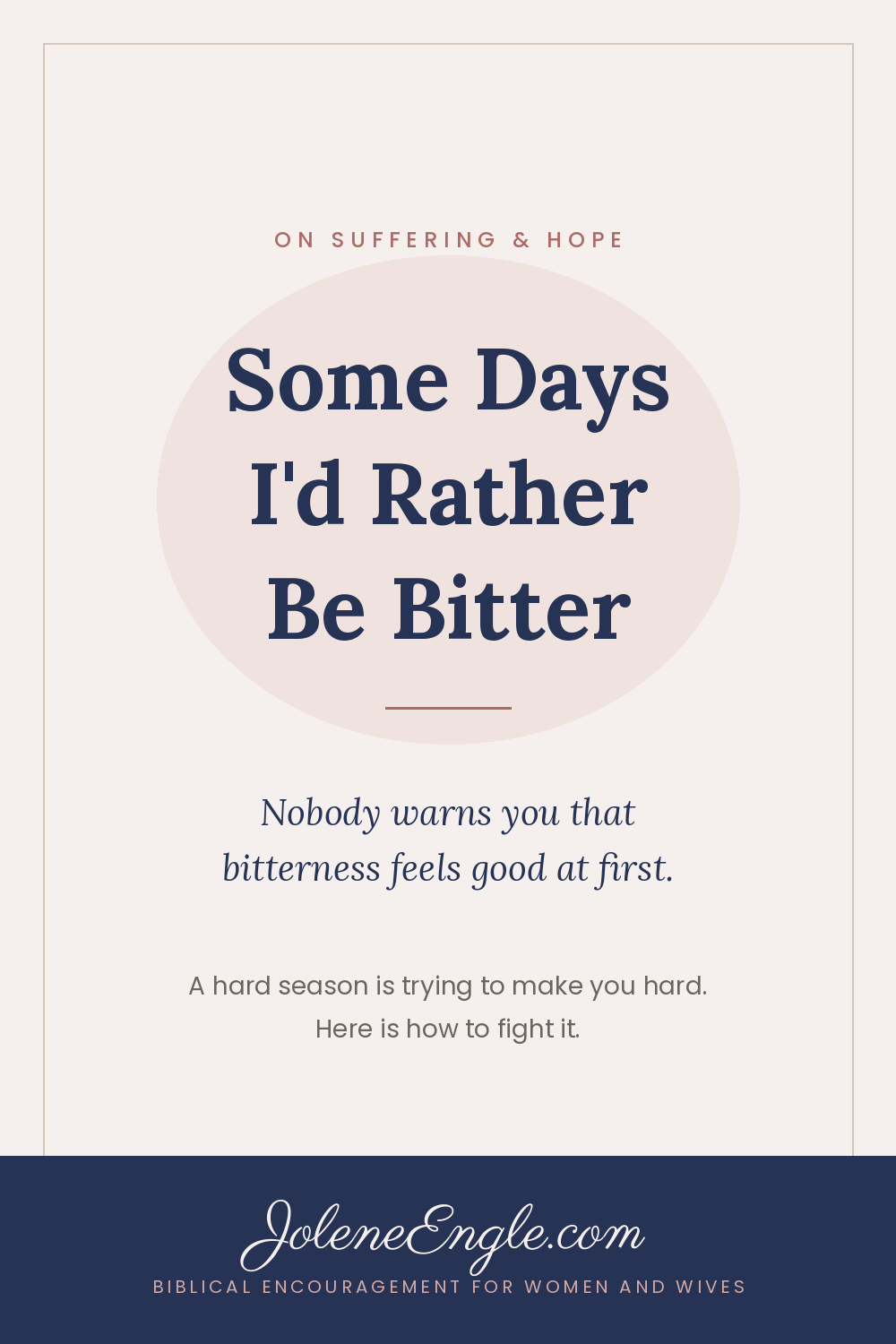 Some Days I’d Rather Be Bitter