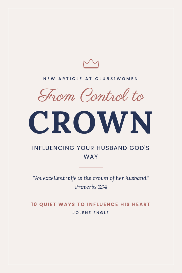 From Control to Crown: Influencing Your Husband God’s Way