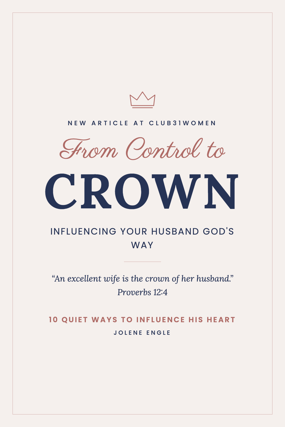 From Control to Crown: Influencing Your Husband God’s Way