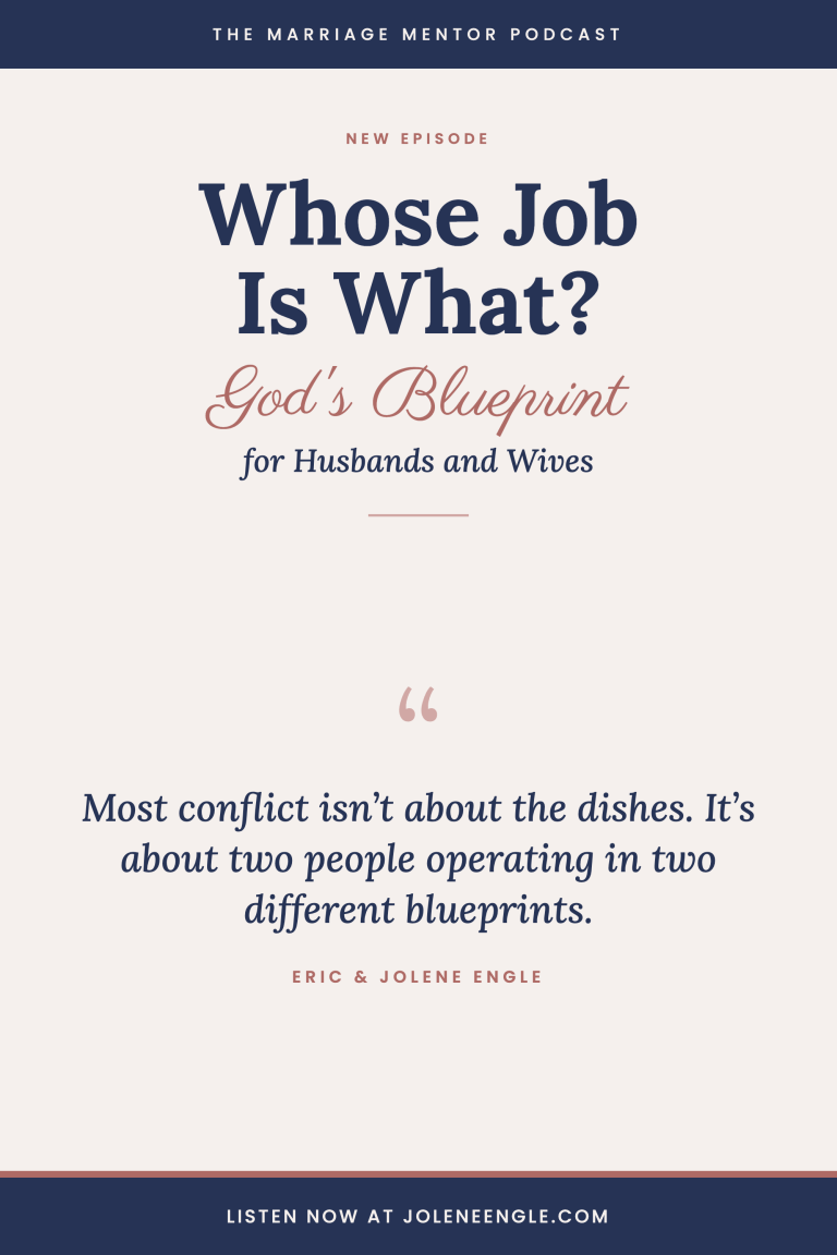 Whose Job Is What? God’s Blueprint for Husbands and Wives