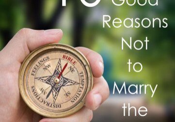 10 Very Good Reasons Not to Marry the Guy by Jolene Engle