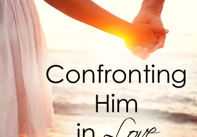 Confronting Him in Love by Jolene Engle