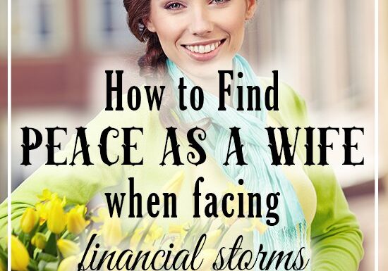 How to Find Peace as a Wife When Facing Financial Storms